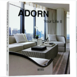 ADORN YOUR LIFE II 软装配饰生活2 室内软装配饰设计案例书籍 中